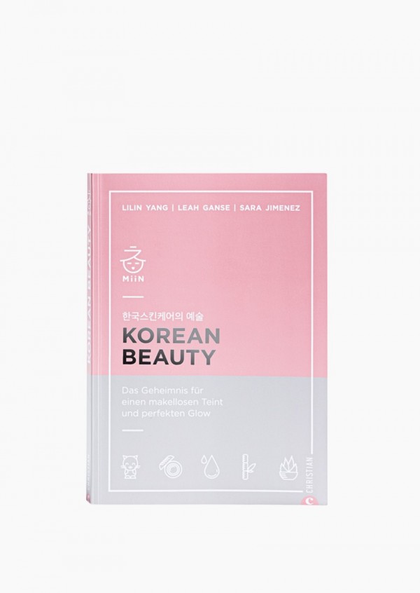 Korean Beauty - Das Geheimnis fÃ¼r einen makellosen Teint und perfekten Glow